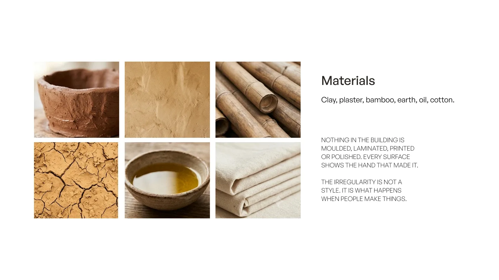 Material board for Mrida. Hand thrown clay, lime plaster, bamboo, dry cracked earth, warmed oil in a clay bowl and folded raw cotton.